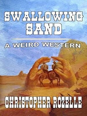 cover image of Swallowing Sand--A Weird Western